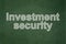 Privacy concept: Investment Security on chalkboard background
