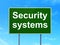 Privacy concept: Security Systems on road sign background