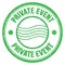 PRIVATE EVENT text written on green round postal stamp sign