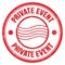 PRIVATE EVENT text written on red round postal stamp sign
