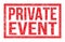 PRIVATE EVENT, words on red rectangle stamp sign