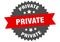 private sign. private round isolated ribbon label.