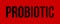 Probiotic word on red background