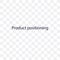 Product Positioning transparent icon. Product Positioning symbol