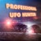 Professional UFO hunters slogan and sighting