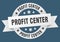 profit center round ribbon isolated label. profit center sign.