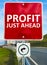 Profit just ahead road sign