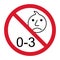 Prohibition no baby for 0-3 sign. Not suitable for children under 3 years vector icon