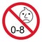 Prohibition no baby for 0-8 sign. Not suitable for children under 8 years vector icon