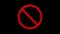 Prohibition red sign animation. Animated forbidden symbol. Simple red circle prohibition