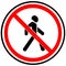 Prohibition sign `No pedestrians are allowed.` Russia