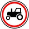 Prohibitory sign `No tractors allowed.` Russia