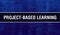 PROJECT-BASED LEARNING with Digital java code text. PROJECT-BASED LEARNING and Computer software coding vector concept.