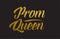 Prom Queen gold word text illustration typography