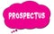PROSPECTUS text written on a pink thought bubble
