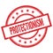 PROTECTIONISM text written on red vintage round stamp