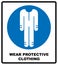 Protective safety clothing must be worn, safety overalls mandatory sign, vector illustration.