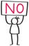 Protesting stick figure, man holding up board saying NO