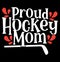 Proud Hockey Mom, Grandmother Grandma Funny Mom Saying