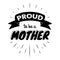 Proud to be a mother vintage lettering invitation labels with rays.