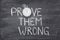 Prove them wrong watch