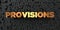 Provisions - Gold text on black background - 3D rendered royalty free stock picture