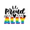 Prud Ally -  LGBT pride slogan against homosexual discrimination