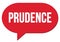 PRUDENCE text written in a red speech bubble