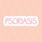 Psoriasis disease concept