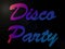 Psychadelic LED Lights Disco Party Sign Text