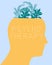 Psychotherapy. Human head with plant, hand drawn lettering, good mood and harmony, positive thinking, self care and