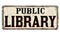 Public library vintage rusty metal sign