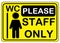 Public toilet water closet WC sign with modern style setting on wall, female symbol of the restroom for staff only text, black a