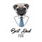 Pug dog dad. Fathers day greeting card. Mens shirt, Necktie. Best dad ever lettering. Vector.