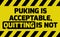 Puking is acceptable sign