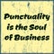 Punctuality is the soul of business. Typographic minimalistic text. Vector poster