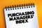 Purchasing Managers` Index text on notepad, business concept background