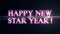 Purple pink laser neon HAPPY NEW STAR YEAR text with shiny light optical flares animation on black background - new