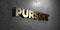 Pursuit - Gold sign mounted on glossy marble wall - 3D rendered royalty free stock illustration