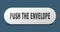 push the envelope button. push the envelope sign. key. push button.