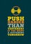 Push Harder Than Yesterday Workout and Fitness Sport Motivation Quote.