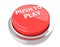 PUSH TO PLAY on red push button. 3d illustration. Isolated background