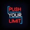 Push Your Limit Neon Signs style text vector