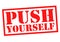 PUSH YOURSELF