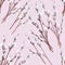 Pussy willow flowering branch Spring plant Easter Palm Sunday seamless pattern painted illustration