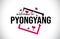 Pyongyang Welcome To Word Text with Handwritten Font and Red Hearts Square