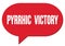 PYRRHIC  VICTORY text written in a red speech bubble