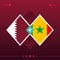 Qatar, senegal world football 2022 match versus on red background. vector illustration