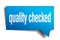 Quality checked blue 3d speech bubble
