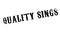 Quality Sings rubber stamp